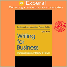 Sách - Writing for Business : Professionalism, Integrity & Power by Ellen Jovin (UK edition, paperback)