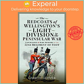 Sách - The Redcoats of Wellington's Light Division in the Peninsular War - Unpu by Gareth Glover (UK edition, hardcover)