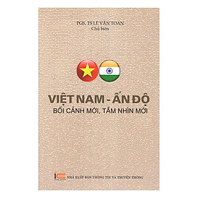 Nơi bán Việt Nam - Ấn Độ Bối Cảnh Mới, Tầm Nhìn Mới - Giá Từ -1đ