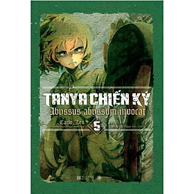Sách Tanya Chiến Ký 5 - Abyssus Abyssum Invocate