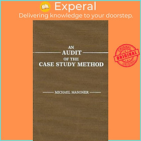 Sách - An Audit of the Case Study Method by Michael Masoner (UK edition, hardcover)