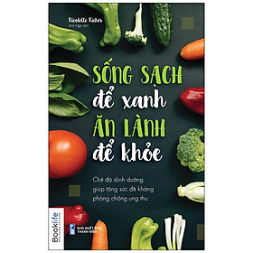 Ảnh bìa Sống Sạch Để Xanh Ăn Lành Để Khỏe