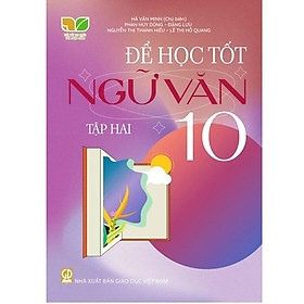 Sách - Để Học Tốt Ngữ Văn Lớp 10 - Kết Nối Tri Thức - GD