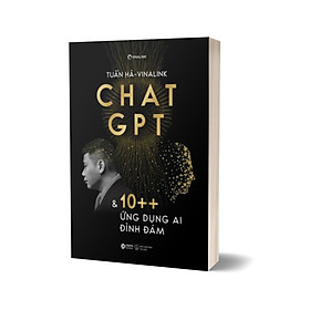 Hình ảnh sách Chat GPT Và 10++ Ứng Dụng AI Đình Đám