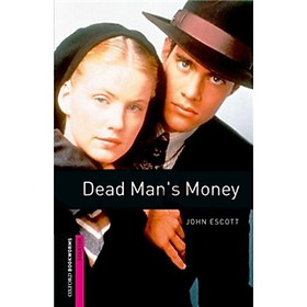 Oxford Bookworms Library Third Edition: Starters: Dead Mans Money