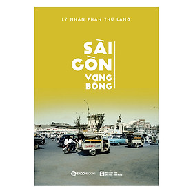 [Download Sách] Sài Gòn Vang Bóng