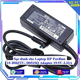 Sạc dành cho Laptop HP Pavilion 15-D062TU D051SQ Adapter 19.5V-3.33A - Kèm Dây nguồn - Hàng Nhập Khẩu