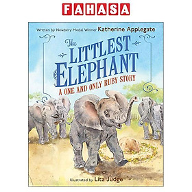 Sách ngoại văn: The Littlest Elephant - A One And Only Ruby Story