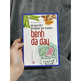 Biết phòng mà chữa bệnh dạ dày