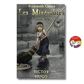 Les Misérables Volume One (Wordsworth Classics) by Victor Hugo - Văn Học Kinh Điển, Tiếng Anh - Wordsworth Editions Ltd