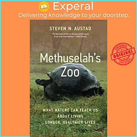 Hình ảnh Sách - Methuselah's Zoo - What Nature Can Teach Us about Living Longer, Heal by Steven N. Austad (UK edition, paperback)
