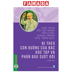 Chủ Tịch Hồ Chí Minh Với Cuộc Hành Trình Của Thời Đại - Người Gieo Những Hạt Giống Đỏ - Rodika Tchi