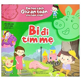 Em Học Cách Giữ An Toàn Cho Bản Thân: Bi Đi Tìm Mẹ - Bản Quyền