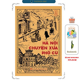 Hà nội chuyện xưa phố cũ