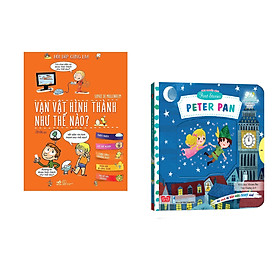 Combo 2 cuốn Hỏi đáp cùng em! - Vạn vật hình thành như thế nào? (Tái bản) + Sách chuyển động - First stories - Peter Pan