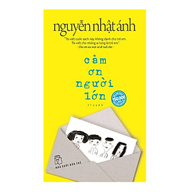 Hình ảnh Sách- Cảm Ơn Người Lớn - Nguyễn Nhật Ánh- Cho Tôi Xin Một Vé Về Tuổi Thơ- (Bìa Mềm)