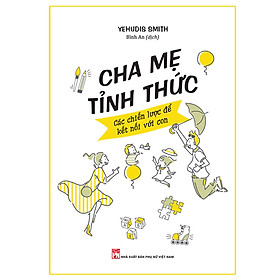 Cuốn Sách Hay Về Gia Đình-Cha Mẹ Tỉnh Thức