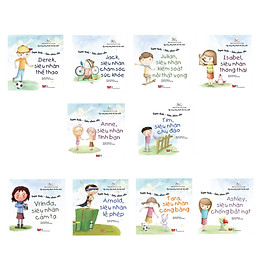 Combo 10 cuốn sách Kỹ năng sống dành cho học sinh- Super kids - Siêu nhân nhí - Anne, siêu nhân tình bạn + Arnold, siêu nhân lễ phép
Ashley, siêu nhân chống bắt nạt + Tara, siêu nhân công bằng + Julian, siêu nhân kiểm soát nỗi thất vọng + Derek, siêu nhân thể thao + Jack, siêu nhân chăm sóc sức khỏe + Isabel, siêu nhân thông thái + Tim, siêu nhân chu đáo + Vrinda, siêu nhân cảm tạ