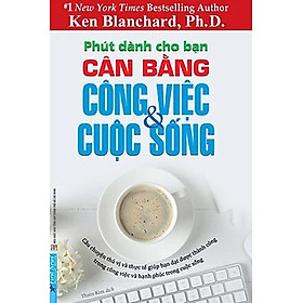 Phút Dành Cho Bạn - Cân Bằng Công Việc Và Cuộc Sống _FN