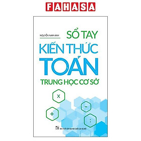 Sách - Sổ Tay Kiến Thức Toán Trung Học Cơ Sở (Tái Bản 2025)