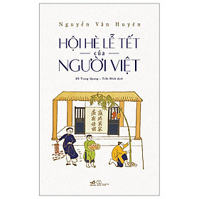 Sách Văn Hóa Nghệ Thuật-Hội Hè Lễ Tết Của Người Việt (Tái Bản 2023)