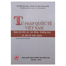 Tư Pháp Quốc Tế Việt Nam - Quan Hệ Dân Sự, Lao Động, Thương Mại Có Yếu Tố Nước Ngoài