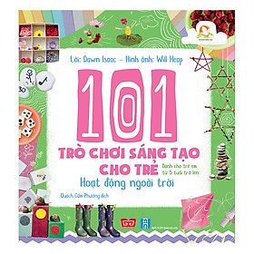 101 Trò Chơi Sáng Tạo Cho Trẻ - Hoạt Động Ngoài Trời