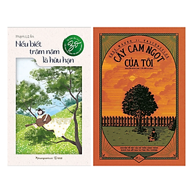 Hình ảnh Combo 2 Cuốn : Nếu Biết Trăm Năm Là Hữu Hạn + Cây Cam Ngọt Của Tôi