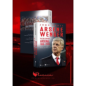 Download sách Arsene Wenger và câu chuyện Arsenal 1996-2018