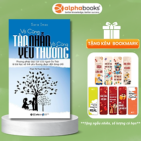 Vô Cùng Tàn Nhẫn Vô Cùng Yêu Thương (Bìa Mềm)