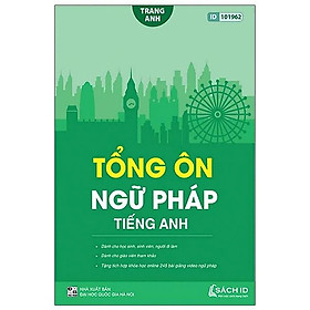 Sách Tổng ôn ngữ pháp Tiếng Anh cô Trang Anh- Sách luyện thi THPT Quốc gia môn tiếng anh