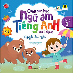 Hình ảnh Cùng Con Học Ngữ Âm Tiếng Anh Qua 3 Cấp Độ - Cấp Độ 1 - Nguyên Âm Ngắn