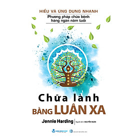 Hiểu Và Ứng Dụng Nhanh - Chữa Lành Bằng Luân Xa - Vanlangbooks