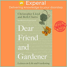 Sách - Dear Friend and Gardener - Letters on Life and Gardening by Beth Chatto (US edition, paperback)