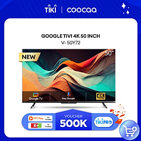 Google Tivi Coocaa 4K 50 Inch - Model 50Y72 - Hàng Chính Hãng