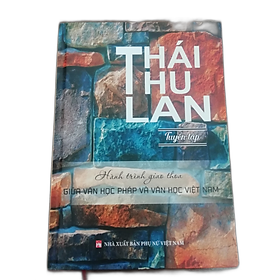 Ảnh bìa Tuyển Tập Hành Trình Giao Thoa Giữa Văn Học Pháp Và Văn Học Việt Nam