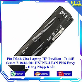 Pin Dành Cho Laptop HP Pavilion 17z 14E Series 710416-001 HSTNN LB4N PI06 Envy - Hàng Nhập Khẩu