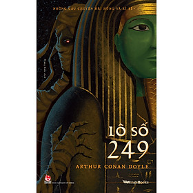 Sách Lô Số 249 (Những Câu Chuyện Hãi Hùng Và Kì Bí - I) - NXB Kim Đồng