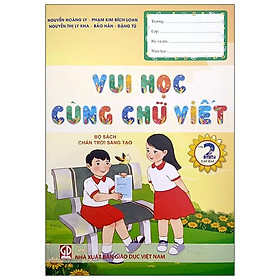 [Download Sách] Vui Học Cùng Chữ Viết Lớp Lớp 2 - Tập 2 (Bộ Sách Chân Trời Sáng Tạo)