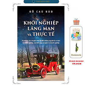 Khởi nghiệp, lãng mạn và thực tế - Tác giả Đỗ Cao Bảo