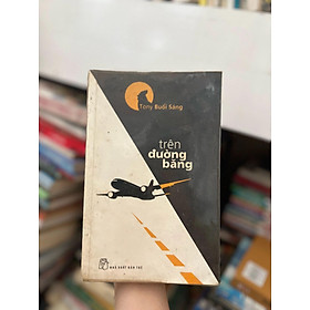 Trên đường băng - Tony Buổi sáng