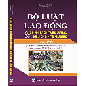 Hình ảnh BỘ LUẬT LAO ĐỘNG & CHÍNH SÁCH TĂNG LƯƠNG, ĐIỀU CHỈNH TIỀN LƯƠNG NĂM 2020