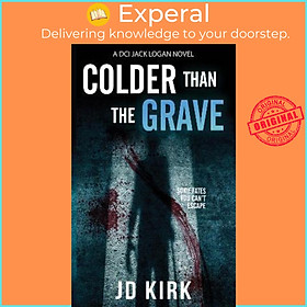 Sách - Colder Than The Grave by J.D. Kirk (UK edition, paperback)
