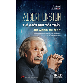 Hình ảnh sách Thế Giới Như Tôi Thấy (The World as I See It) - Albert Einstein - IRED Books