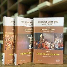 Lịch Sử Văn Minh Thế Giới - Phần III - Caesar Và Christ Bộ 3 tập