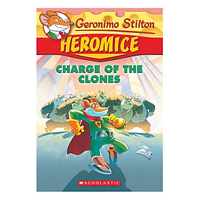 [Download Sách] Geronimo Stilton Heromice 08: Charge Of The Clones