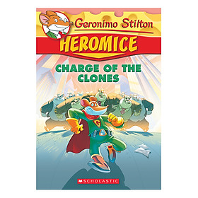 Geronimo Stilton Heromice 08: Charge Of The Clones