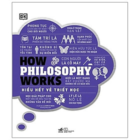 [Download Sách] How Philosophy Works - Hiểu Hết Về Triết Học