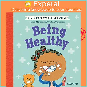 Sách - Big Words for Little People Being Healthy by Helen Mortimer Cristina Trapanese (UK edition, hardcover)