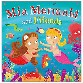 Mia Mermaid And Friends